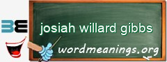 WordMeaning blackboard for josiah willard gibbs